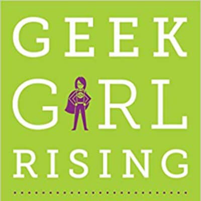 Coding Books for Girls, Geek Girl Rising