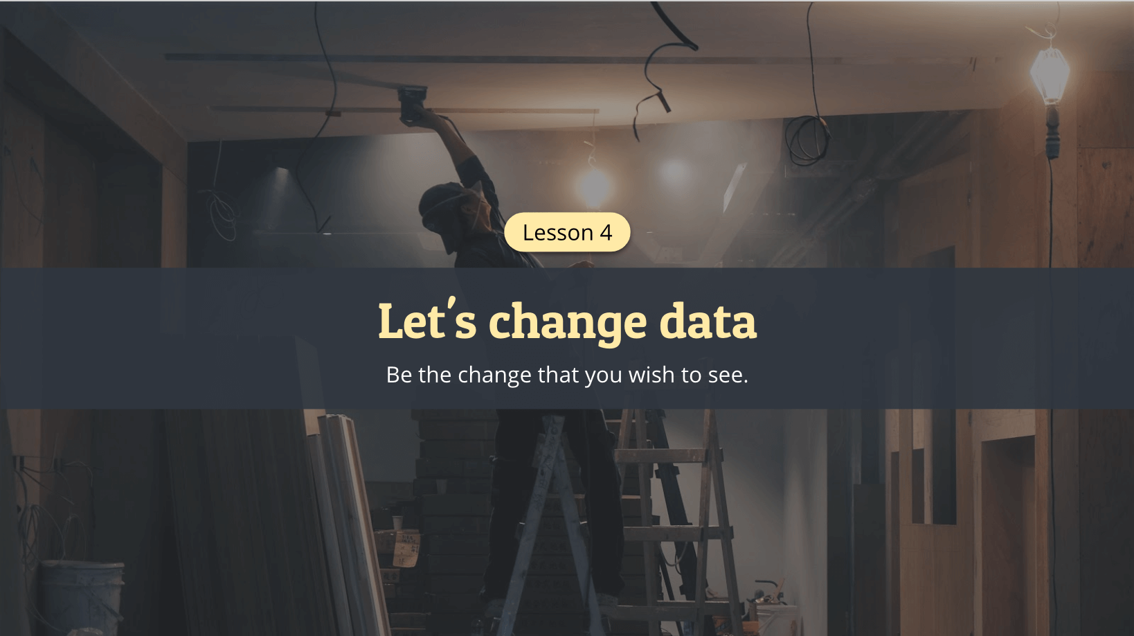 Let’s Change Data