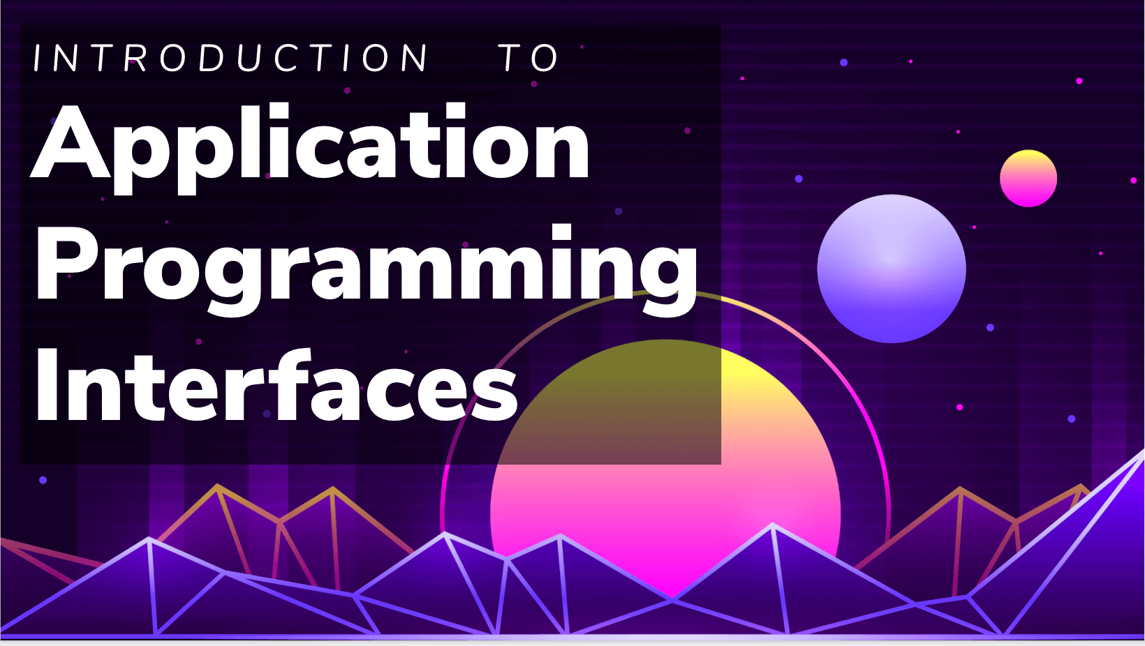 Application Programming Interfaces Lesson 1