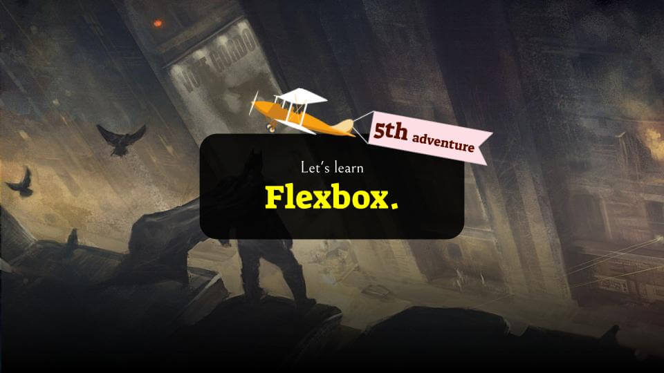  Let’s Learn Flexbox