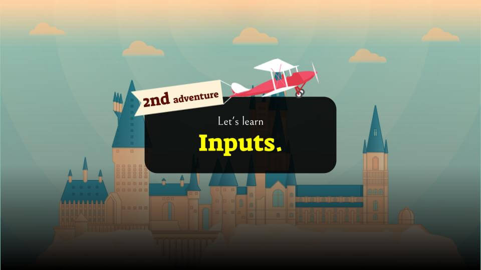 Let’s Learn Inputs