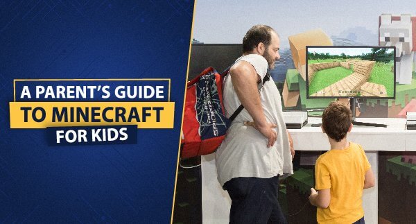 Tips for playing Minecraft with your kids