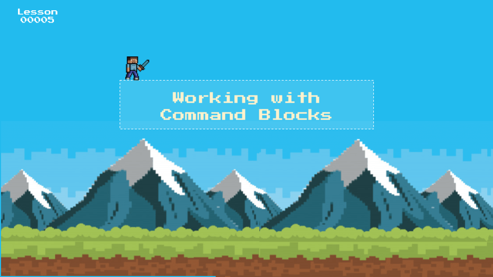 Minecraft camp, Working with Command Blocks