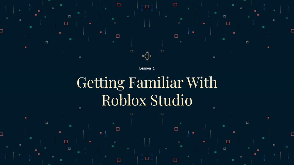 Roblox camp, getting familiar with Roblox studio