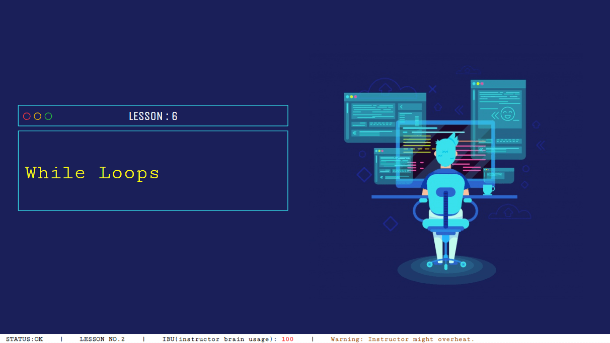Python class, While Loops