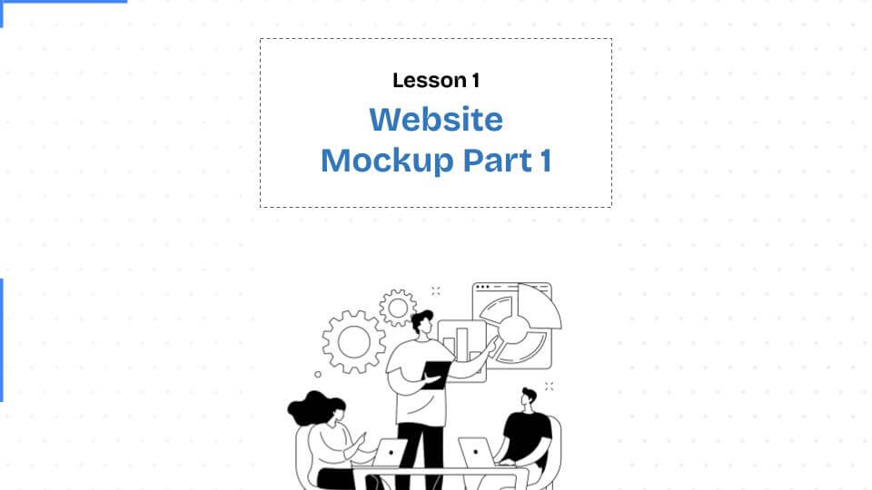 Website Mockup Part 1, Class 1