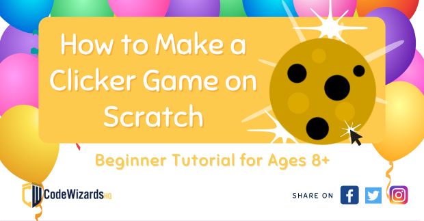 How to Make a Clicker Game on Scratch | CodeWizardsHQ